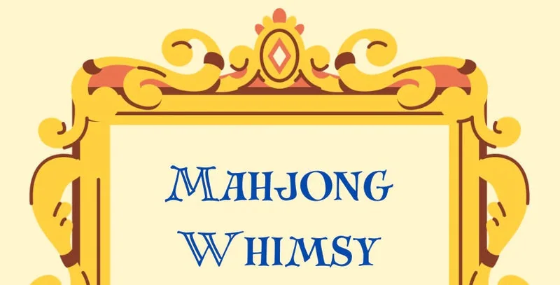 ARRIVING 9/26---Mahjong Whimsy Tile Set
